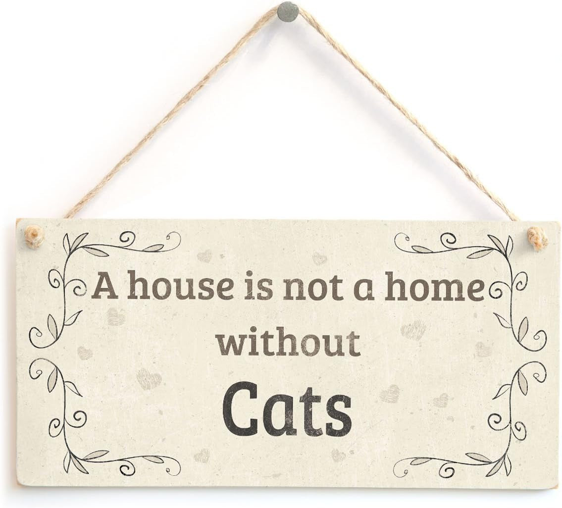 A House Is Not A Home Without A Cat Plaque 