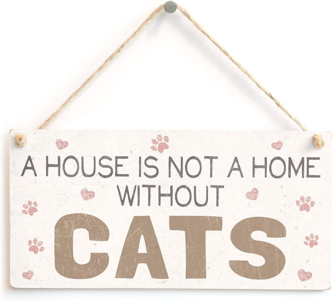 A House Is Not A Home Without A Cat Plaque 